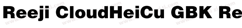 Reeji CloudHeiCu GBK Regular字体转换
